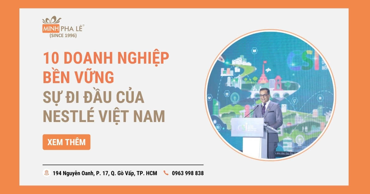 Top 10 doanh nghiệp bền vững và sự đi đầu của Nestlé Việt Nam
