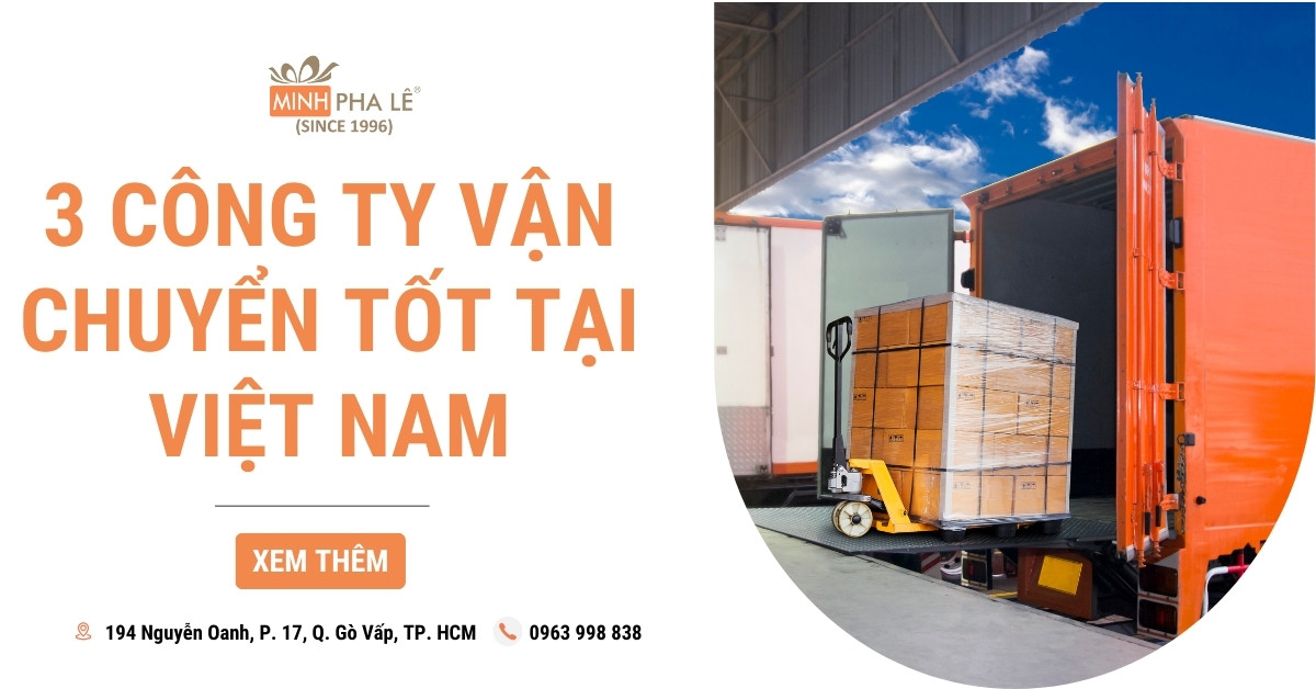 Top 3 Công Ty Vận Chuyển Chuyên Nghiệp Tại Việt Nam