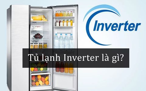 Tủ lạnh Inverter là gì?