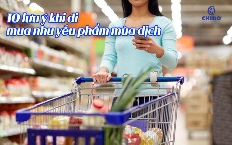10 lưu ý khu đi mua nhu yếu phẩm mùa dịch để hạn chế nguy cơ lây nhiễm Covid 19