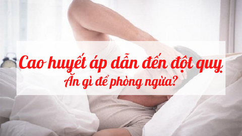 Nên ăn uống gì để hạ huyết áp nhanh phòng ngừa đột quỵ?