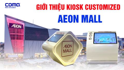 Trải nghiệm Kiosk COMQ tại AEON MALL