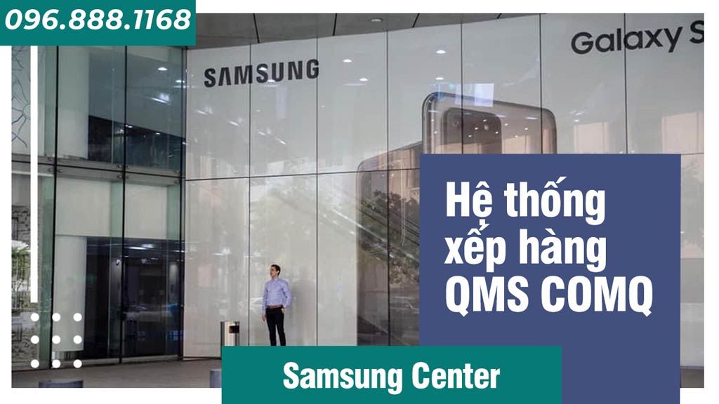 QMS-ComQ-he-thong-xep-hang-tu-dong-Samsung