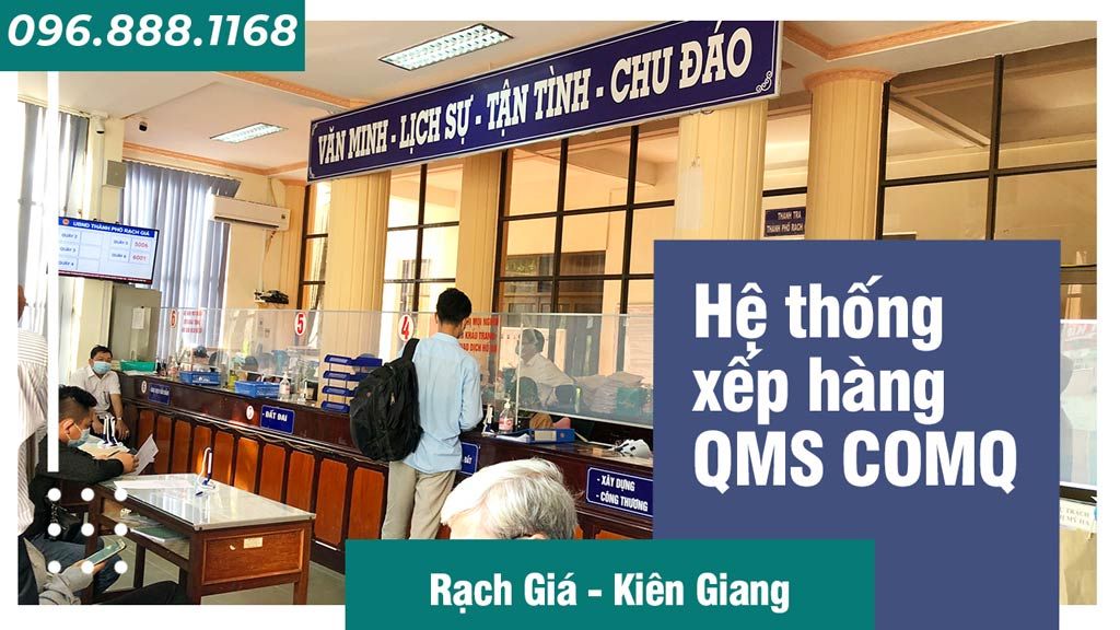 QMS-ComQ-he-thong-xep-hang-tu-dong-Rach-Gia
