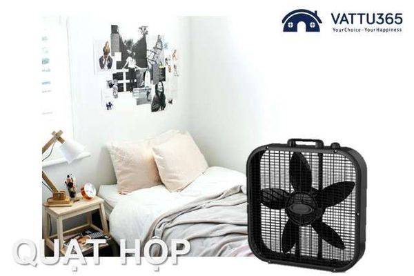 Quạt hộp là gì? Mẫu nào tốt?