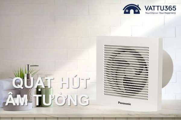 Quạt hút âm tường có tốt không?