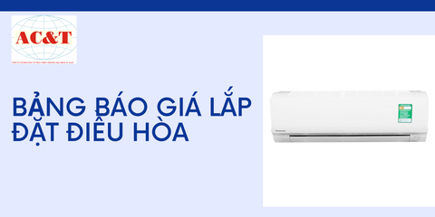 BẢNG GIÁ LẮP ĐẶT ĐIỀU HÒA