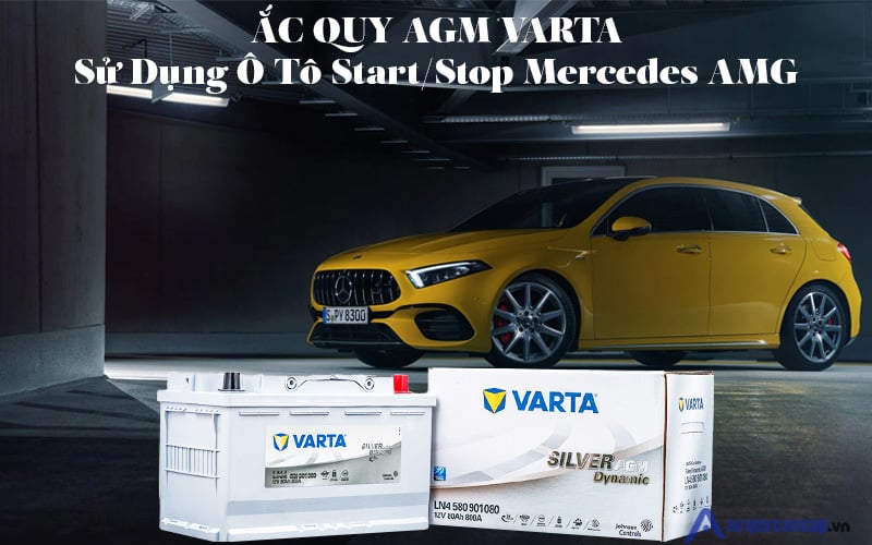 Ắc quy AGM (Absorbent Glass Mat Battery) Varta sử dụng ô tô Start-Stop Mercedes-AMG, Mercedes-Benz