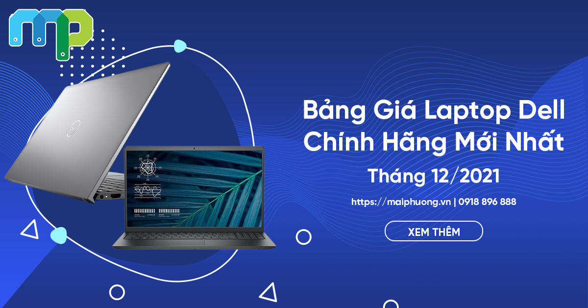 Bảng Giá Laptop Dell Chính Hãng Mới Nhất Tháng 12/2021