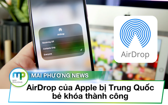 AirDrop của Apple bị Trung Quốc bẻ khóa thành công