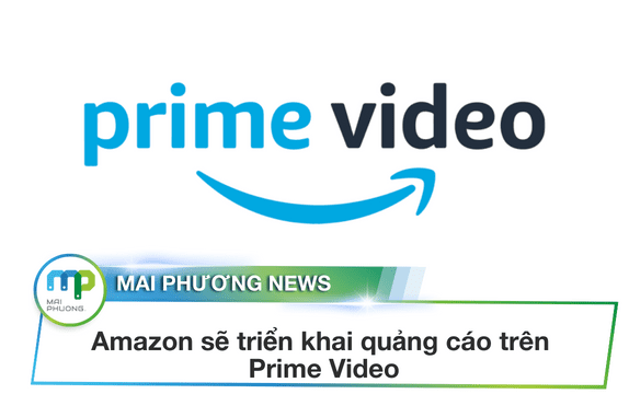 Amazon sẽ triển khai quảng cáo trên Prime Video