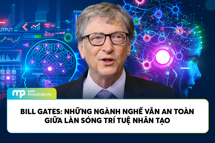 Bill Gates: Những Ngành Nghề Vẫn An Toàn Giữa Làn Sóng AI