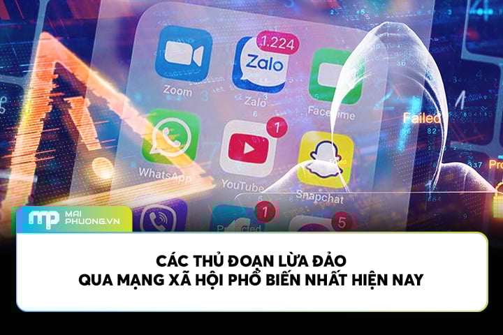 Các Thủ Đoạn Lừa Đảo Qua Mạng Xã Hội Phổ Biến Nhất Hiện Nay
