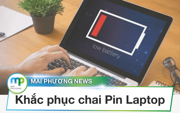 Chai Pin Laptop | Nguyên nhân, cách khắc phục