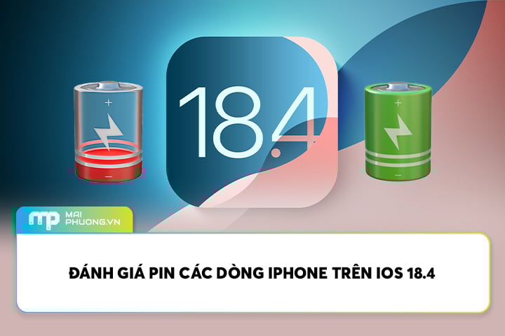 Đánh Giá Pin Các Dòng iPhone Trên iOS 18.4