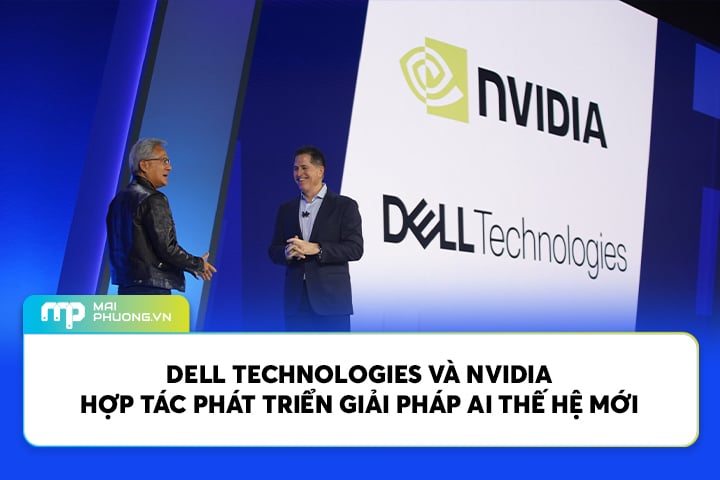 Dell Technologies Và NVIDIA Hợp Tác Phát Triển Giải Pháp AI Thế Hệ Mới