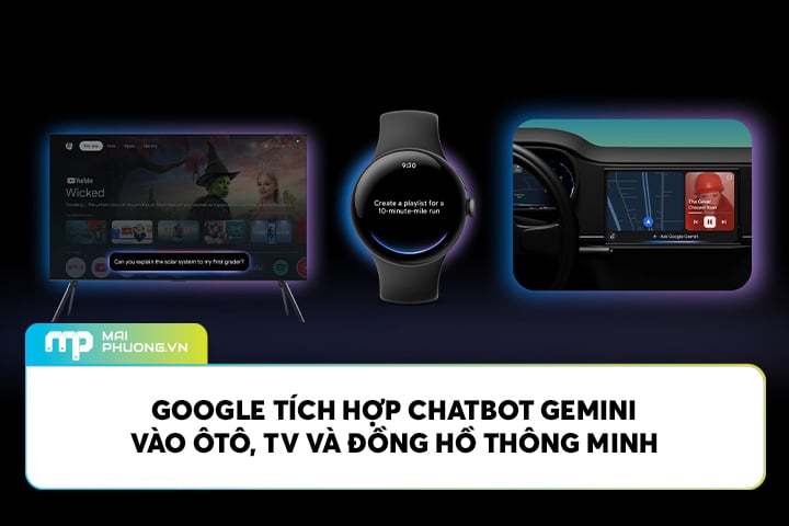 Google Tích Hợp Chatbot Gemini Vào Ôtô, TV Và Đồng Hồ Thông Minh