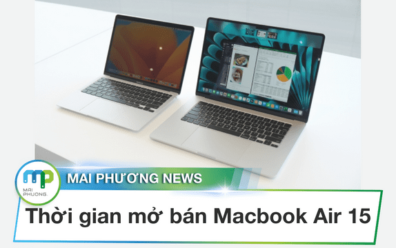 Thời gian Macbook Air 15 mở bán tại Việt Nam