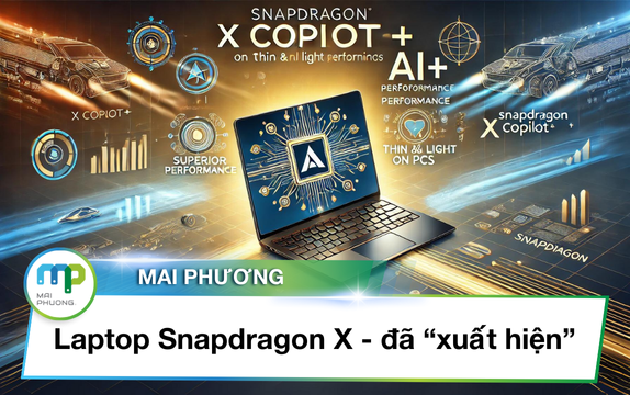 Snapdragon X Copilot+ Đã Cập Bến: Sức Mạnh AI và Hiệu Năng Vượt Trội Trên PC Mỏng Nhẹ