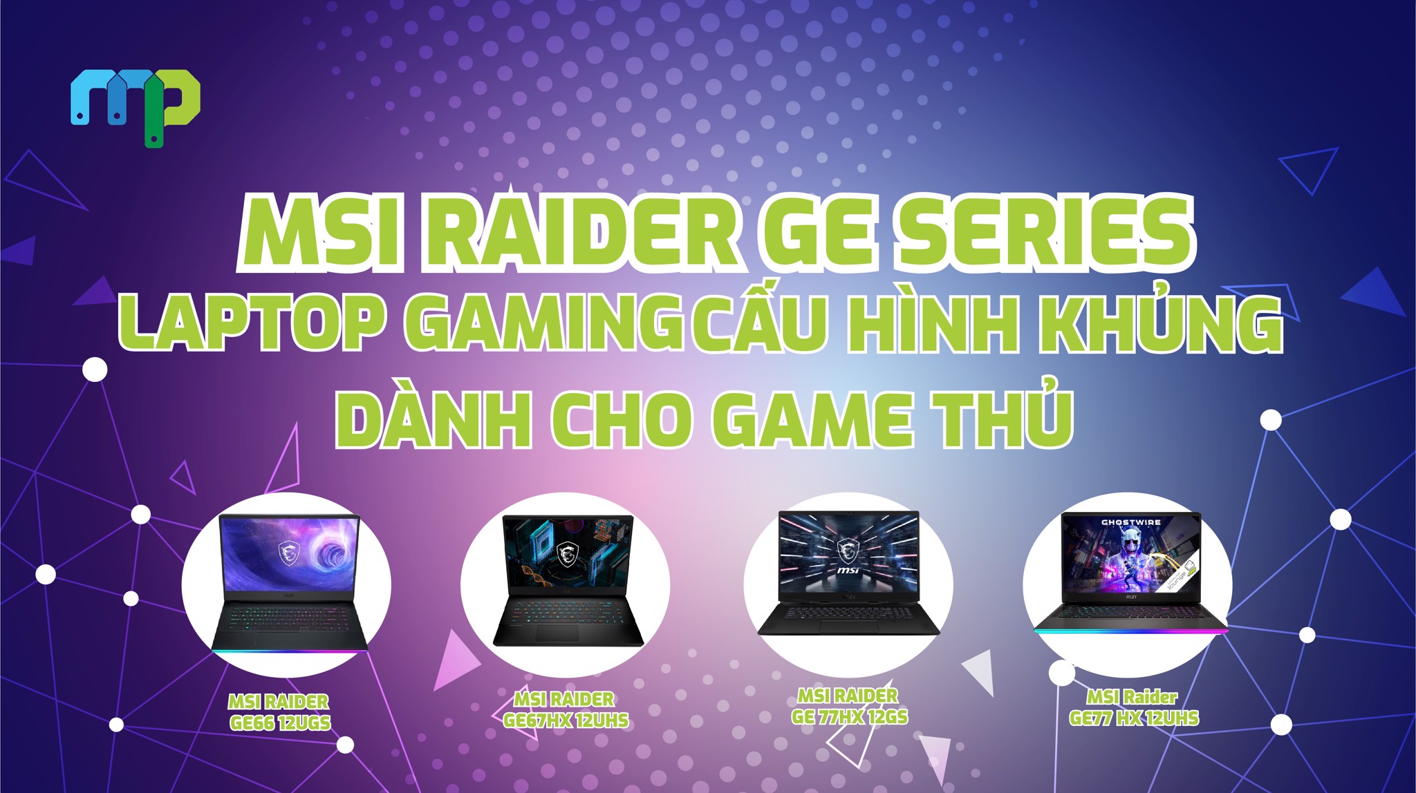 Laptop MSI Gaming GE Raider Laptop Gaming Cấu Hình Khủng Dành Cho Game Thủ