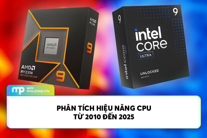 Phân Tích Hiệu Năng CPU 2010–2025: Từ Intel Thống Trị Đến AMD Vượt Lên