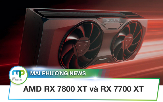 Ra mắt AMD Radeon RX 7800 XT và RX 7700 XT