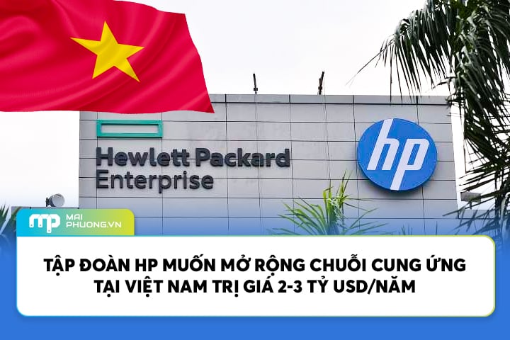 Tập Đoàn HP Muốn Mở Rộng Chuỗi Cung Ứng Ở Việt Nam