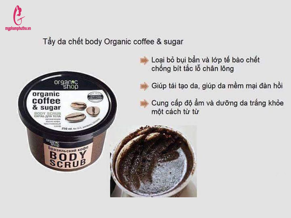 công dụng Tẩy da chết toàn thân Organic Coffee & Sugar Body Scrub
