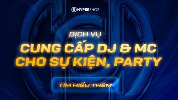 Dịch Vụ: Cung Cấp DJ & MC cho Sự Kiện, Party
