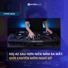 XDJ-AZ sau hơn nửa năm ra mắt: Cảm nhận của giới chuyên môn?