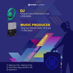 [Hyper Academy] Start Your Dream - Tặng quà học viên DJ & Music Producer