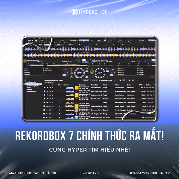 rekordbox phiên bản thứ 7 đã chính thức ra mắt với nhiều cải tiến mới