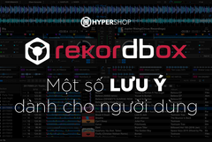 Một số lưu ý dành cho người dùng rekordbox