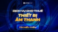 Dịch Vụ: Cho Thuê Thiết Bị Âm Thanh