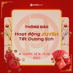 Hyper hoạt động xuyên Tết Dương lịch 2025