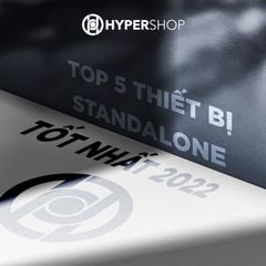Top 5 thiết bị Standalone tốt nhất năm 2022