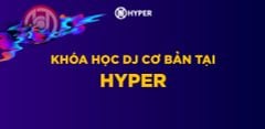 Khóa học DJ Cơ bản tại HYPER