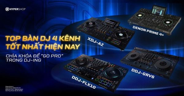 TOP bàn DJ 4 kênh tốt nhất hiện nay - Chìa khóa để "go pro" trong DJ-ing