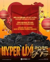 HYPER LÌ XÌ 2025 - Gấp đôi yêu thương: Bốc lì xì nhận TIỀN MẶT