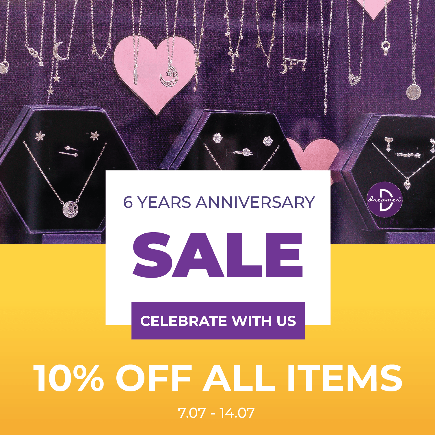 DDREAMER JEWELRY - HAPPY 6 YEARS ANNIVERSARY PROMOTION