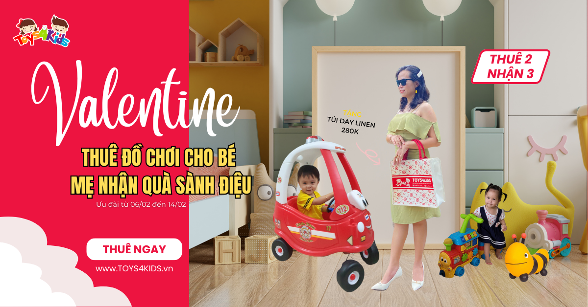 Thuê 2 NHẬN 3: Bé chơi thả ga - Mẹ nhận quà cực thích