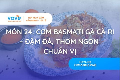 Món 24: Cơm Basmati Gà Cà Ri – Đậm Đà, Thơm Ngon Chuẩn Vị