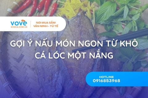 Gợi ý nấu món ngon từ khô cá lóc một nắng