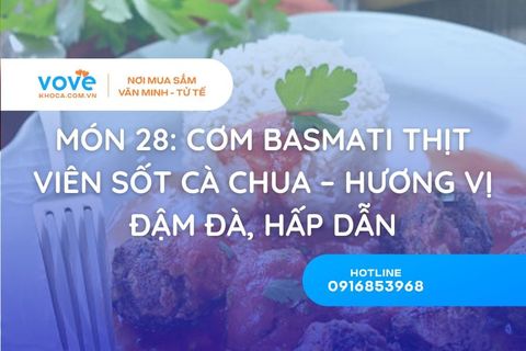Món 28: Cơm Basmati Thịt Viên Sốt Cà Chua – Hương Vị Đậm Đà, Hấp Dẫn