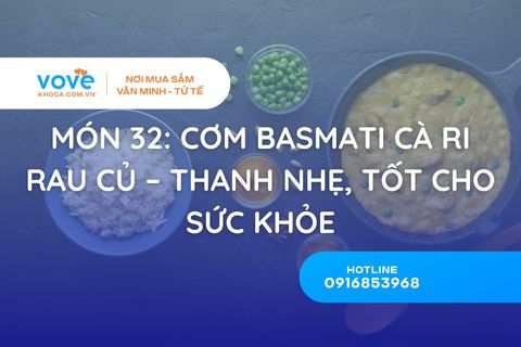 Món 32: Cơm Basmati Cà Ri Rau Củ – Thanh Nhẹ, Tốt Cho Sức Khỏe