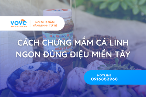 Cách chưng mắm cá linh ngon đúng điệu miền Tây