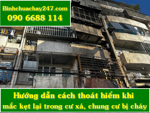 Hướng dẫn cách thoát hiểm khi mắc kẹt lại trong cư xá, chung cư bị cháy