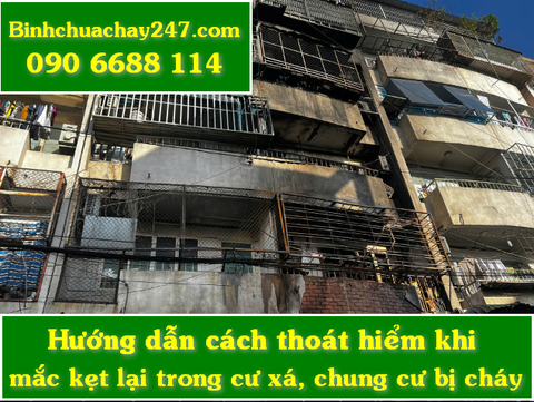 Hướng dẫn cách thoát hiểm khi mắc kẹt lại trong cư xá, chung cư bị cháy