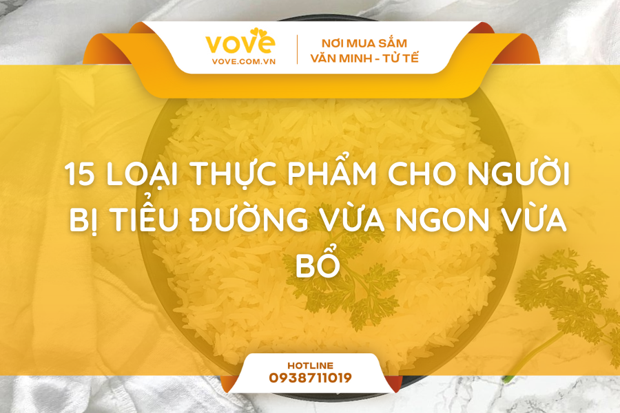 15 loại thực phẩm cho người bị tiểu đường vừa ngon vừa bổ