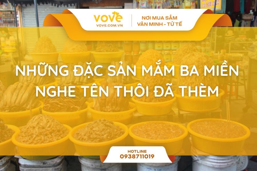 Những đặc sản mắm ba miền nghe tên thôi đã thèm